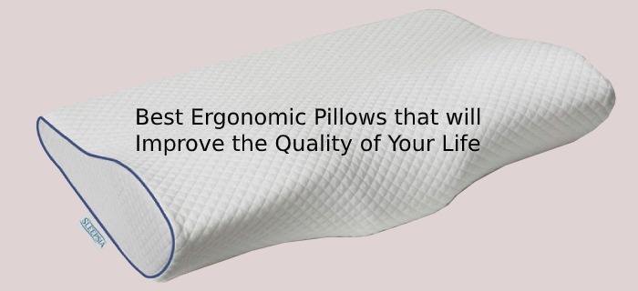 Best Ergonomic Pillows that will Improve the Quality of Your Life