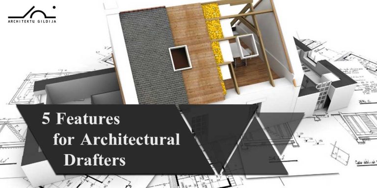 5 features for architectural drafters