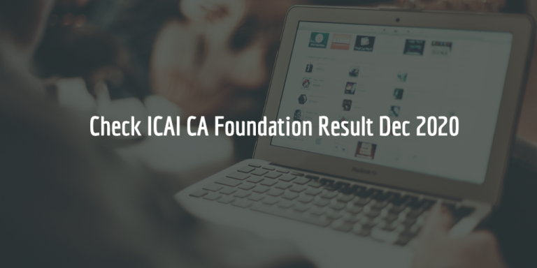 Check ICAI CA Foundation Result Dec 2020