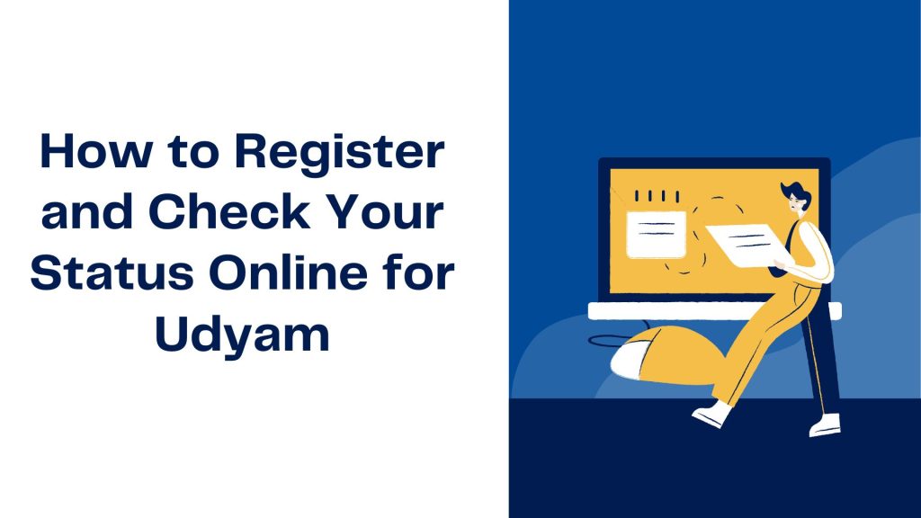 How to Register and Check Your Status Online for Udyam